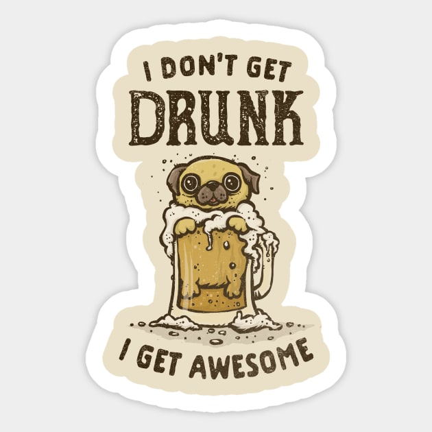 I Get Awesome Sticker by kg07_shirts